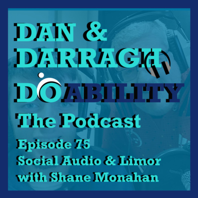 Episode 75, all things Social Audio with Shane Monahan & Limor