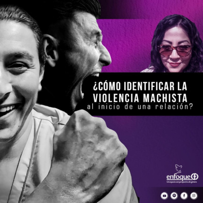 Círculo de violencia: ¿Cómo identificar la violencia machista al inicio de una relación? [EP. 23] episode artwork