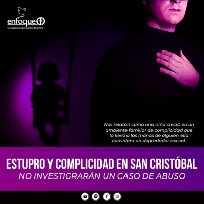 Estupro y complicidad. En SCLC no investigarán un caso de abuso [EP. 24] episode artwork