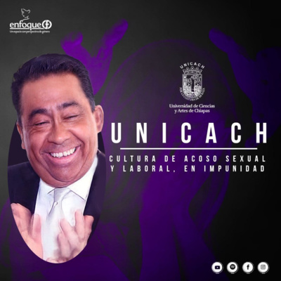 UNICACH: cultura de acoso sexual y laboral, en la impunidad [EP. 25] episode artwork