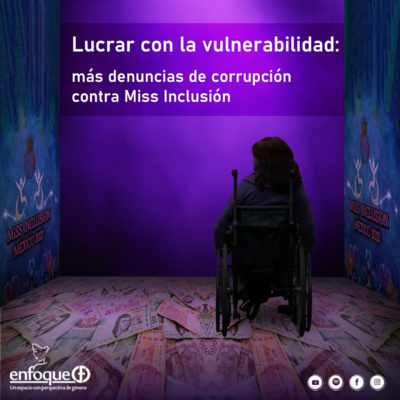 Lucrar con la vulnerabilidad: más denuncias de corrupción contra Miss Inclusión [EP. 31] episode artwork