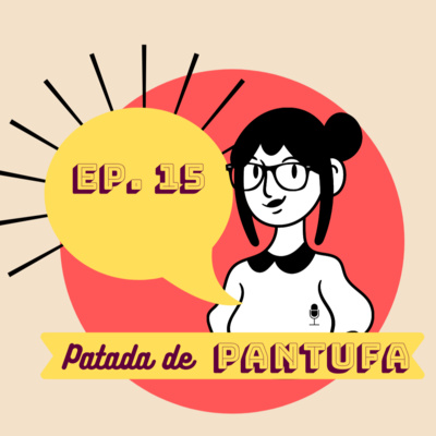 Ep. 15 Lambidas de Pantufa AO VIVO