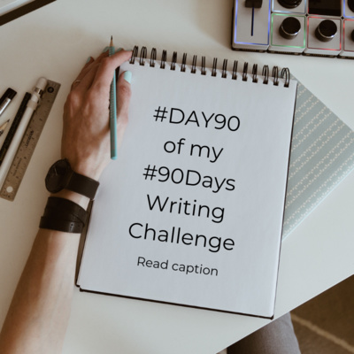 Sharing 90 Days Writing Challenge Journey #E018