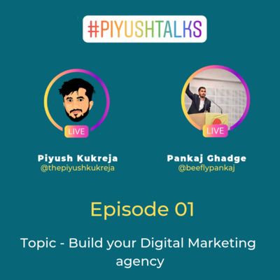 Build Your Digital Marketing Agency ft.Beefly Pankaj Piyush Talks E01 #E023