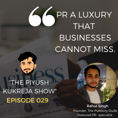 PR A LUXURY THAT BUSINESSES CANNOT MISS Ft. Rahul Singh #E029