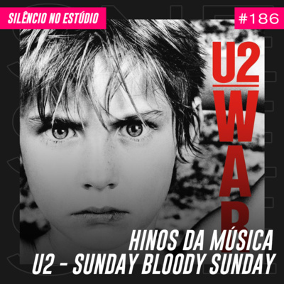 #186 - Hinos da Música - U2 - Sunday Bloody Sunday (Feat. Maria Eduarda Michael)