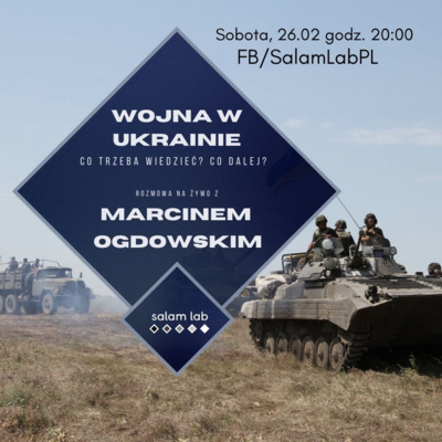 Wojna w Ukrainie. Co trzeba wiedzieć? Rozmowa z Marcinem Ogdowskim