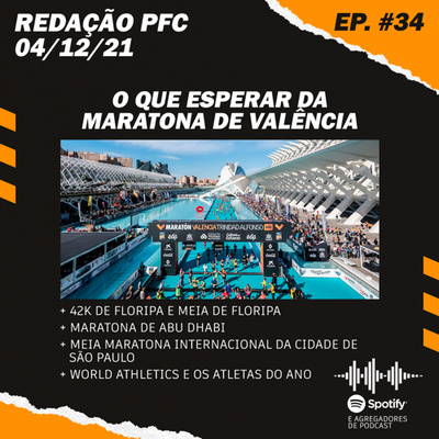 Redação PFC 34 - Maratona de Valência, 42k de Floripa, Meia de Floripa e Maratona de Abu Dhabi episode artwork