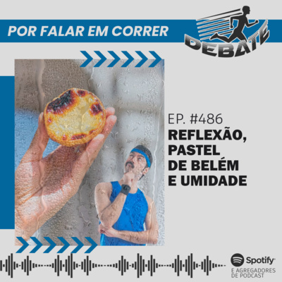 PFC Debate 486 - Reflexão, Pastel de Belém e Umidade episode artwork