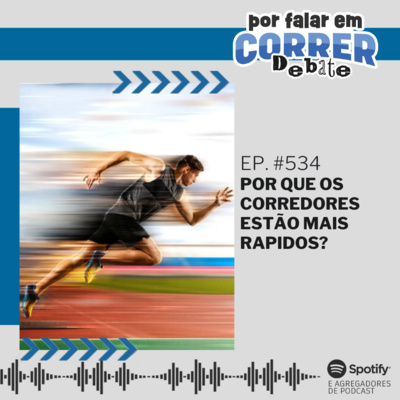 PFC Debate 534 - Por Que Os Corredores Estão Mais Rápidos? episode artwork