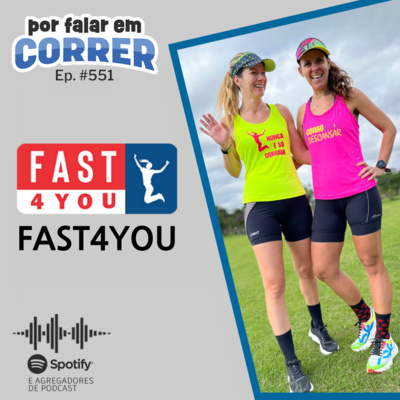 PFC 551 - FAST4YOU (com @corro_pra_descansar e @maequecorre) episode artwork