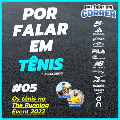 Por Falar em Tênis 5 - Os Tênis Que Serão Lançados em 2023 (The Running Event 2022) episode artwork