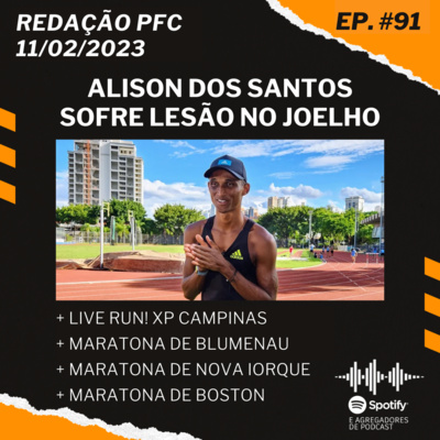 Redação PFC 91 - Alison dos Santos, Maratona de Blumenau e Maratona de Boston episode artwork
