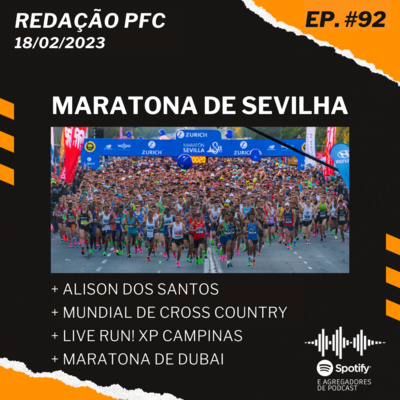 Redação PFC 92 - Maratona de Sevilha, LIVE! Run XP Campinas e Mundial de Cross Country episode artwork