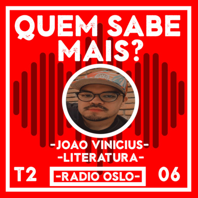 24 — S02E01 Quem Sabe Mais? — com João Vinícius (Literatura) episode artwork