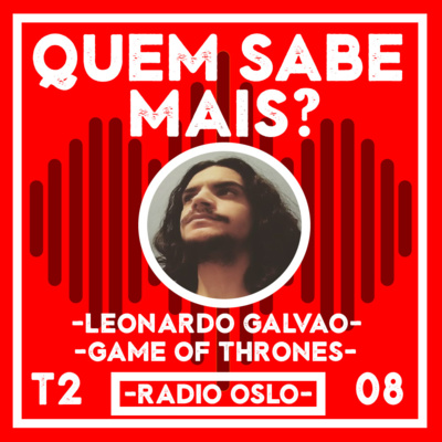 30 — S02E03 Quem Sabe Mais — com Leonardo Galvão (Game of Thrones) episode artwork