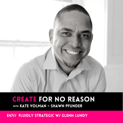 Fluidly Strategic w/ Glenn Lundy EP 047