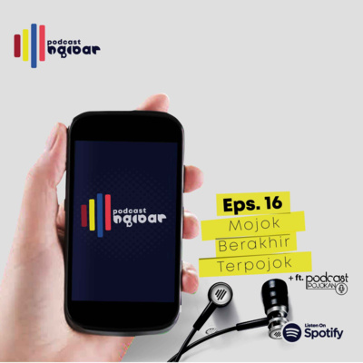 Eps. 16 - Mojok Sampai Terpojok