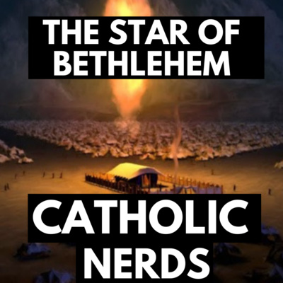 Episode 23: The Return of the Star of Bethlehem and its Hidden Meaning 