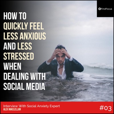 How To Feel Less Anxious & Less Stressed Using Social Media