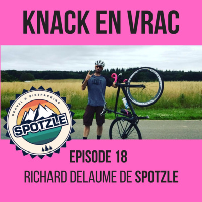 Episode 124 - Interview de Richard sur le podcast Knack en vrac