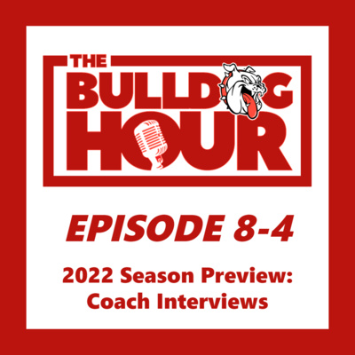 Episode 8-4: 2022 Preseason Interviews w/ Coaching Staff