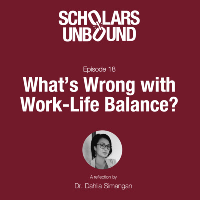 What's Wrong With Work-Life Balance?