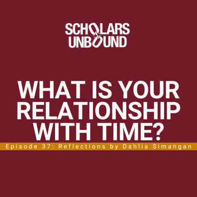 Episode 37: What is your relationship with time?