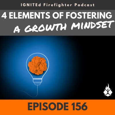 Episode 156 - 4 Elements of Fostering a Growth Mindset