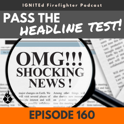 Episode 160 - Pass the Headline Test!