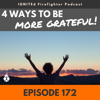 Episode 172 - 4 Ways to Be More Grateful!