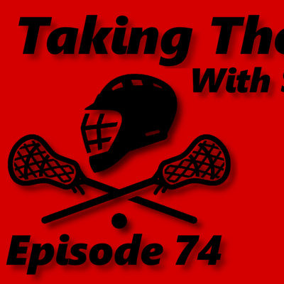 Taking The Field With Stevie Mac - Episode 74 - All-Star Game & Fantasy Lacrosse