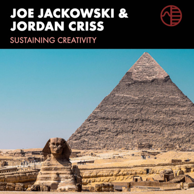 Jordan Criss and Joe Jackowski on Sustaining Creativity