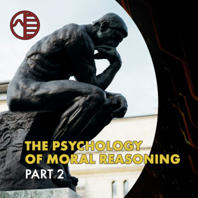 The Psychology of Moral Reasoning Part 2