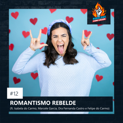 12. Romantismo Rebelde