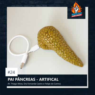 24. Pai Pâncreas Artificial