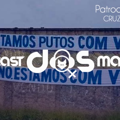 Podcast das Marias #14 – Sentimentolices do Futebol