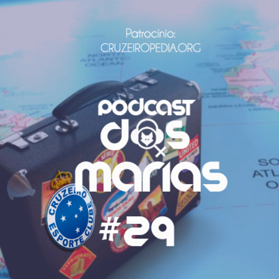 Podcast das Marias #29 - Nos gramados de Minas Gerais e em corações no mundo inteiro