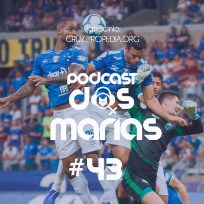 Podcast das Marias #43 – Mais perdidas que bola em Brasileiro