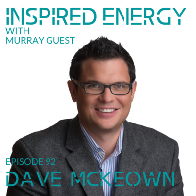 IE92 - Dave McKeown | Self Evolved Leadership