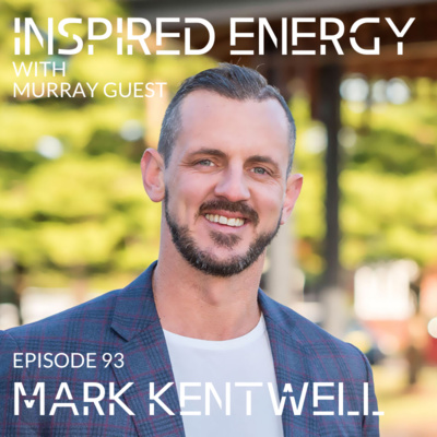 IE93 - Mark Kentwell | Leadership, Mindset & Real Estate