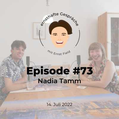 Episode #73: Nadia Tamm