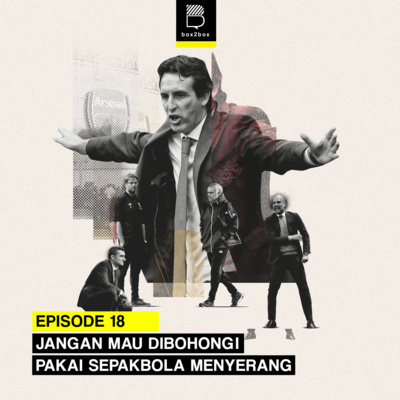 Eps 18: Jangan Mau Dibohongi Pakai Sepakbola Menyerang episode artwork