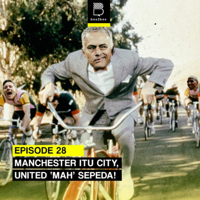 Eps 28: Manchester itu City, United 'mah' Sepeda 