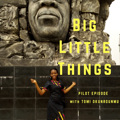 EP 1: Introducing Big Little Things Podcast