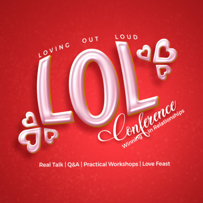 L.O.L. CONFERENCE: How To Resolve Conflicts And Build Boundaries In Relationships.