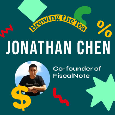 EP 1: Cofounder of FiscalNote, Jonathan Chen