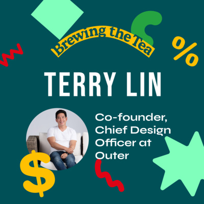 EP 2: Cofounder & Chief Design Officer of Outer, Terry Lin