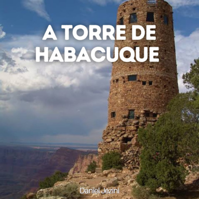 EP 061 - A Torre de Habacuque