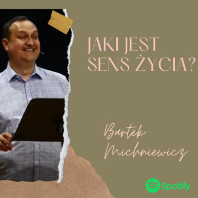 Jaki jest sens życia - Bartłomiej Michniewicz episode artwork
